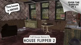 House Flipper 2 - Over The Garage Pt1