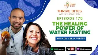 Episode 175 - The Healing Power of Water Fasting with Dr. Csilla Veress