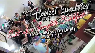 "The Coolest Lunchbox Pt.IV" Part of a Complete Breakfast 10/1/17