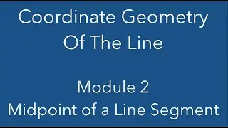 Module 2 - Midpoint of a line segment