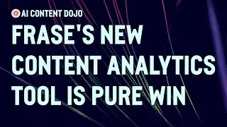 Frase's Content Analytics Tool Takes the Guesswork out of the Google Search Console (Frase.io)