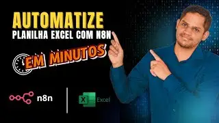 Como automatizar planilha Excel com n8n em minutos - Passo a passo