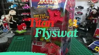 Legend Of Akedo Beast Strike Series | Titan Flyswat | REVIEW