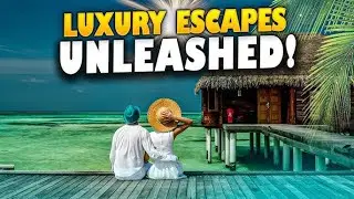Top 10 Luxurious Destinations For The Ultimate Vacation | Luxurious Destinations