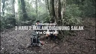 Pendakian gunung salak via cimelati | 3 hari 2 malam terjebak hujan lebat digunung salak