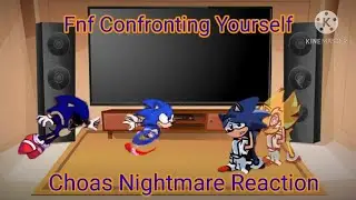 Fnf react to Confronting Yourself and Chaos Nightmare! (Gacha club)