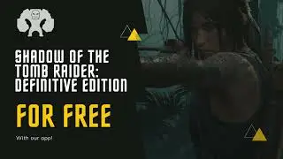 Get Shadow of the Tomb Raider for Free! 