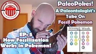 Episode 5: Fossilization! PaleoPokes: A Paleontologist's Take On Fossil Pokemon! ll Pallet U