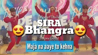 Sira Dilpreet Dhillon Shipra Goyal ! Bhangra Video By Tanuj Roodr