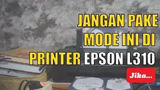ADU CEPAT & KESIMPULAN PRINTER EPSON L310 CETAK MODE B (PART 2)