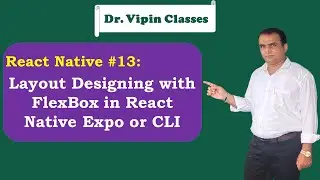 React Expo or Native CLI Layout with Flexbox -13 | Dr Vipin Classes