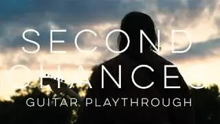 Even the Trees - Second Chances [Guitar Playthrough]