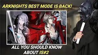 Integrated Strategies Introduction | All You Should Know About IS#2 [Arknights]