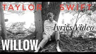 Taylor Swift - Willow (Lyrics)