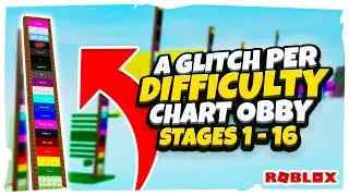 A Glitch Per Difficulty Chart Obby Stages 1-16! (AGPDCO) (Mobile)