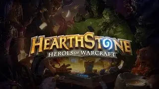 Hearthstone . Часть 3