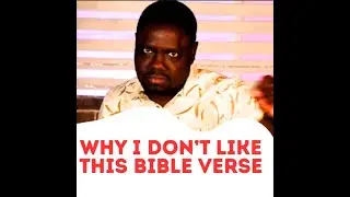 WHY I DON'T LIKE THIS BIBLE VERSE (Yoruba)