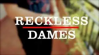 Reckless Dames // TRAILER