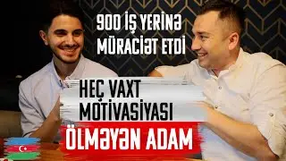 Motivasiyası Ölməyən Adam: 900 iş yerinə müraciət elədi, 40 intervyudan keçdi