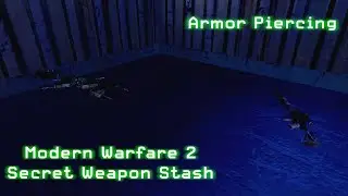 MW2 - Armor Piercing Secret Weapon Stash