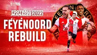 FM22 FEYENOORD REBUILD