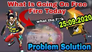 Why Game is Not Open Today || FREE FIRE || Solution 25.09.2020