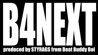 B4NEXT produced by STYRAGS from Beat Buddy Boi / DANCE@LIVE JAPAN FINAL 2016
