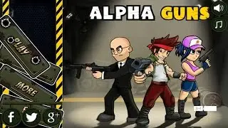 Alpha Guns Android Gameplay (HD) #3