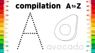 [compilation]  Learn Alphabet A~Z Words with Drawing and Coloring | A to Z
