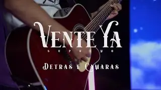 Vente Ya - (Detras De Camaras) - Supremo - DEL Records 2021