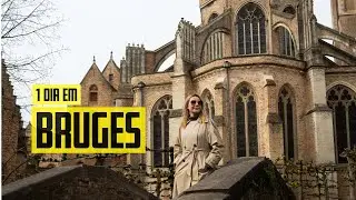 BRUGES - Conhecendo a cidade mais medieval da Bélgica