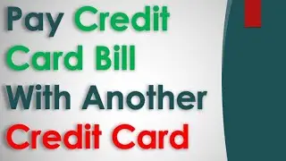 Can you pay credit card bill with another credit card?