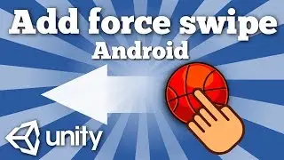 How to add force to game object by swipe in Android Unity game | Unity 2D tutorial