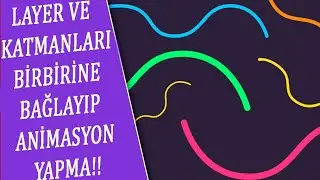 AFTER EFFECTS İLE KATMANLARI NASIL BAĞLARIZ