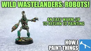 Practice & Warm-Ups - Killer Robots: Easy and Fun! [How I Paint Things]