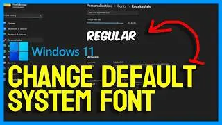 How to Change Default Font on Windows 11 Change Windows System Fonts Style