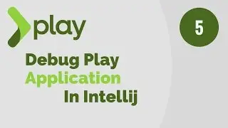 Play Framework Tutorial # 5 | Debug Play Application in Intellij IDE
