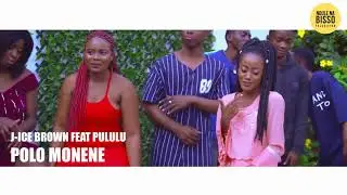 J-ICE BROWN FEAT PULULU - POLO MONENE