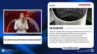 Polymer News: Polypropylene (PP) Prices Plunge In Europe
