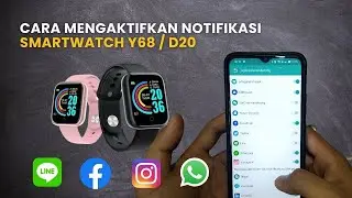 Cara Mengaktifkan Notifikasi Smartwatch Y68 / D20 | How to Enable Y68 Smartwatch Notifications