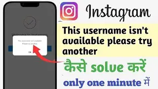 this username isn't available please try another / Instagram problem / new account creating problem