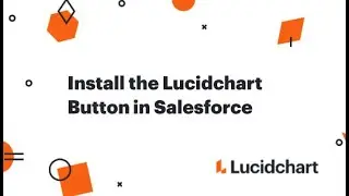 Install the Lucidchart Button in Salesforce