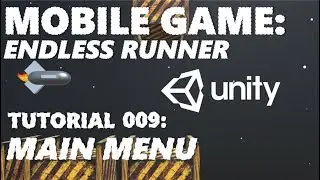 How To Make An Android / iOS Mobile Game In Unity Tutorial - Part 009 - Main Menu