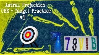 Reality Hackerz - Astral Projection / OBE - Target Practice + Discussion #1