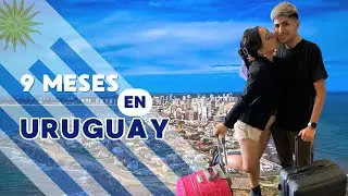 9 MESES VIVIENDO EN URUGUAY 🇺🇾 #uruguay