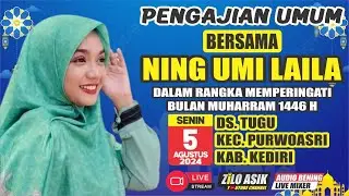 #LiVE NiNG UMi LAiLA Ngaji TERBARU Malam ini || 5 - 8 -2024 || Tugu - Purwoasri - Kediri