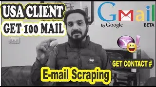 How we can find USA Client | Gmail Scraping and Client Contact # |
