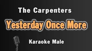 Yesterday Once More | The Carpenters | Karaoke Male Key