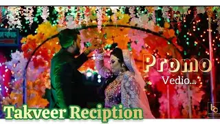Takveer's Reciption Promo | 06Oct,2023 | Wedding Ceremony | Official Vedio