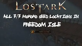 ALL [3/3] Freedom Isle Mokoko Seeds Locations In Lost Ark
